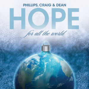 Hope For All The World Phillips Craig and Dean Christmas Album