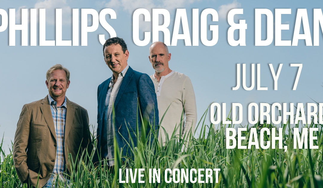 Phillips, Craig and Dean in Concert at Old Orchard Beach, Maine on July 7
