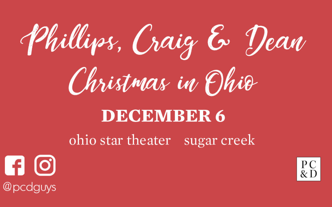Phillips, Craig & Dean Christmas in Ohio December 6
