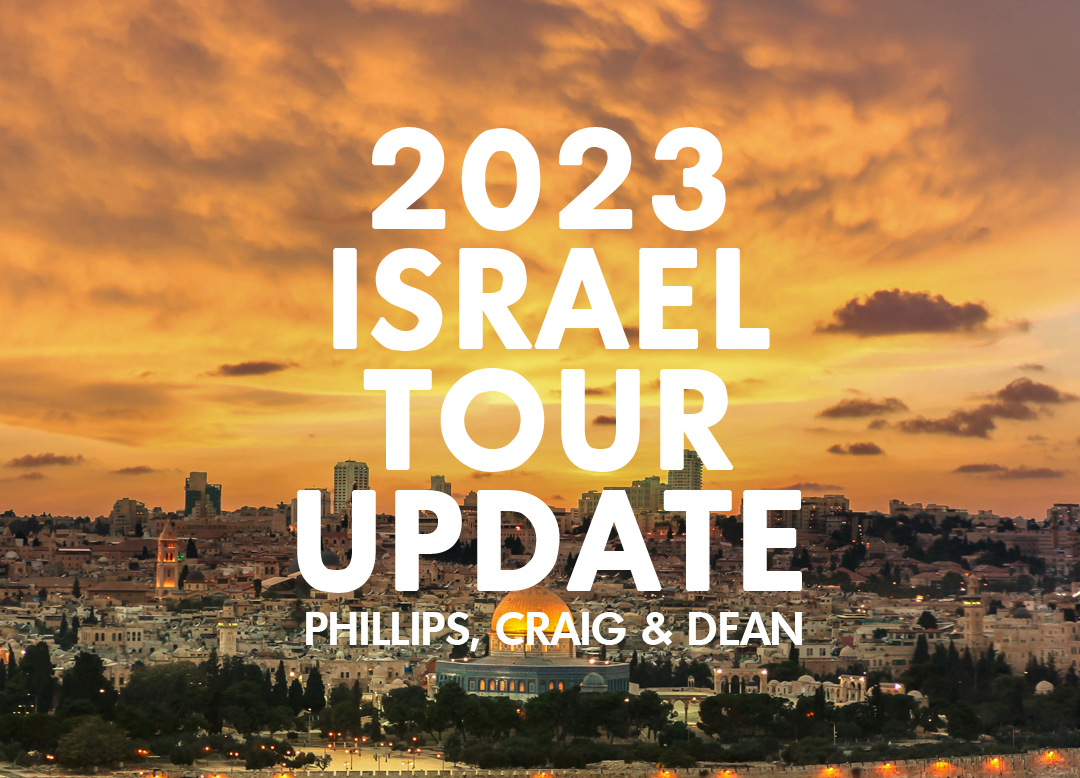 Phillips, Craig & Dean 2023 Israel Tour Postponed Phillips Craig and Dean