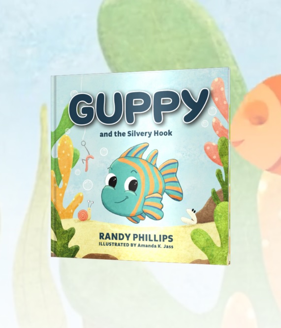 Randy Phillips Releases Children’s Book GUPPY AND THE SILVERY HOOK